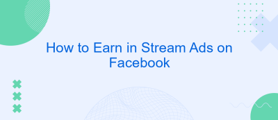 How to Earn in Stream Ads on Facebook How to Earn in Stream Ads on Facebook
