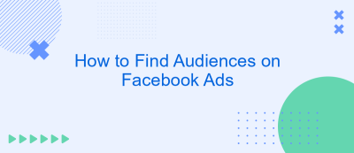 How to Find Audiences on Facebook Ads How to Find Audiences on Facebook Ads