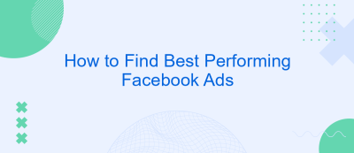 How to Find Best Performing Facebook Ads How to Find Best Performing Facebook Ads
