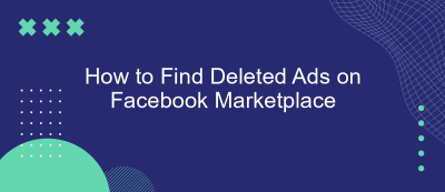 How to Find Deleted Ads on Facebook Marketplace How to Find Deleted Ads on Facebook Marketplace