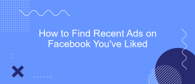 How to Find Recent Ads on Facebook You've Liked How to Find Recent Ads on Facebook You've Liked