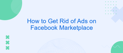 How to Get Rid of Ads on Facebook Marketplace How to Get Rid of Ads on Facebook Marketplace