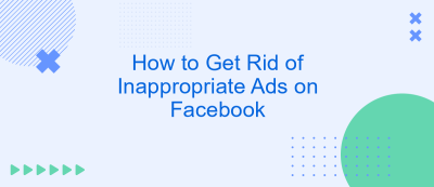 How to Get Rid of Inappropriate Ads on Facebook How to Get Rid of Inappropriate Ads on Facebook