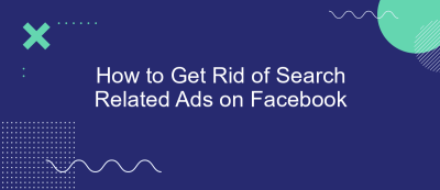 How to Get Rid of Search Related Ads on Facebook How to Get Rid of Search Related Ads on Facebook