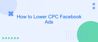 How to Lower CPC Facebook Ads How to Lower CPC Facebook Ads