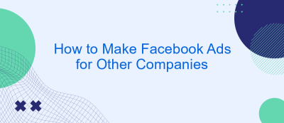 How to Make Facebook Ads for Other Companies How to Make Facebook Ads for Other Companies
