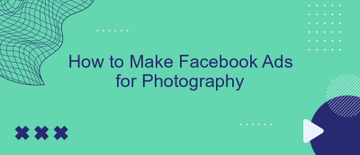 How to Make Facebook Ads for Photography How to Make Facebook Ads for Photography