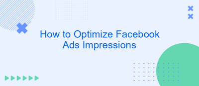How to Optimize Facebook Ads Impressions How to Optimize Facebook Ads Impressions