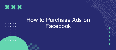 How to Purchase Ads on Facebook How to Purchase Ads on Facebook