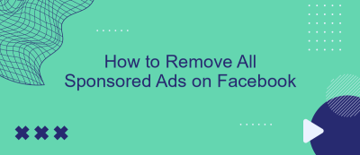 How to Remove All Sponsored Ads on Facebook How to Remove All Sponsored Ads on Facebook