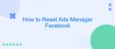 How to Reset Ads Manager Facebook How to Reset Ads Manager Facebook