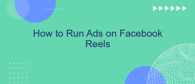How to Run Ads on Facebook Reels How to Run Ads on Facebook Reels
