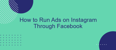 How to Run Ads on Instagram Through Facebook How to Run Ads on Instagram Through Facebook