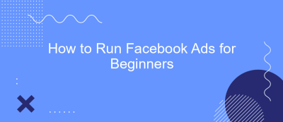 How to Run Facebook Ads for Beginners How to Run Facebook Ads for Beginners