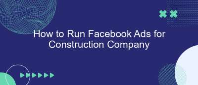 How to Run Facebook Ads for Construction Company How to Run Facebook Ads for Construction Company
