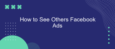 How to See Others Facebook Ads How to See Others Facebook Ads