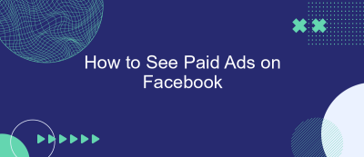 How to See Paid Ads on Facebook How to See Paid Ads on Facebook