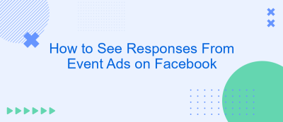 How to See Responses From Event Ads on Facebook How to See Responses From Event Ads on Facebook