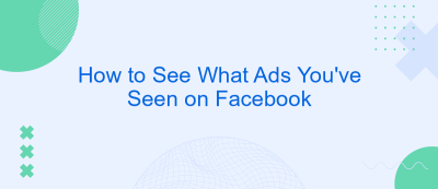How to See What Ads You've Seen on Facebook How to See What Ads You've Seen on Facebook