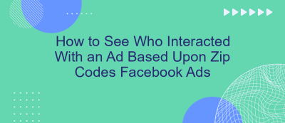 How to See Who Interacted With an Ad Based Upon Zip Codes Facebook Ads How to See Who Interacted With an Ad Based Upon Zip Codes Facebook Ads