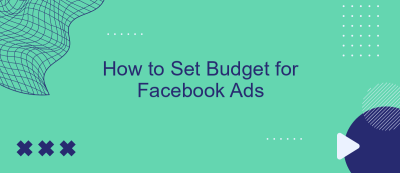 How to Set Budget for Facebook Ads How to Set Budget for Facebook Ads