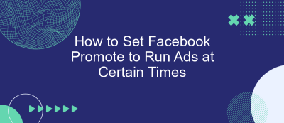 How to Set Facebook Promote to Run Ads at Certain Times How to Set Facebook Promote to Run Ads at Certain Times