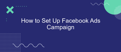How to Set Up Facebook Ads Campaign How to Set Up Facebook Ads Campaign