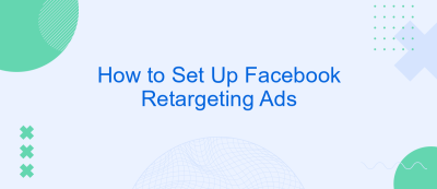 How to Set Up Facebook Retargeting Ads How to Set Up Facebook Retargeting Ads