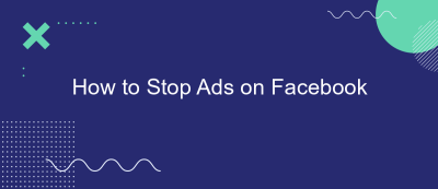How to Stop Ads on Facebook How to Stop Ads on Facebook