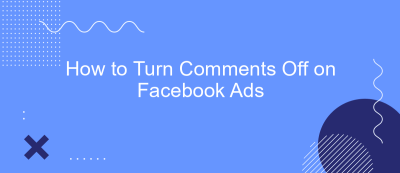 How to Turn Comments Off on Facebook Ads How to Turn Comments Off on Facebook Ads