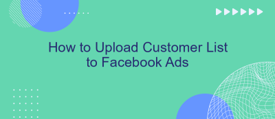 How to Upload Customer List to Facebook Ads How to Upload Customer List to Facebook Ads