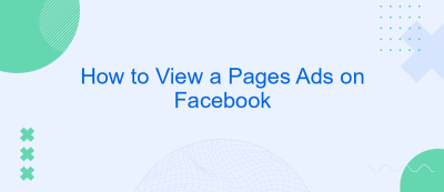How to View a Pages Ads on Facebook How to View a Pages Ads on Facebook