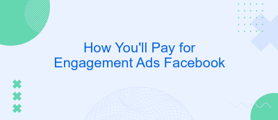 How You'll Pay for Engagement Ads Facebook How You'll Pay for Engagement Ads Facebook