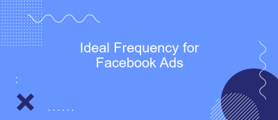 Ideal Frequency for Facebook Ads Ideal Frequency for Facebook Ads
