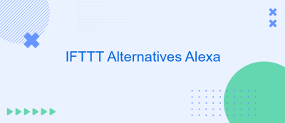 IFTTT Alternatives Alexa IFTTT Alternatives Alexa