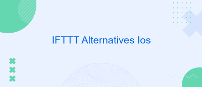 IFTTT Alternatives Ios IFTTT Alternatives Ios