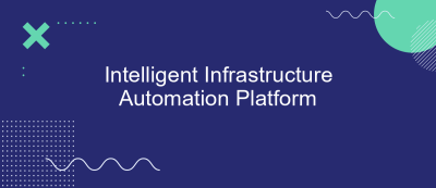 Intelligent Infrastructure Automation Platform Intelligent Infrastructure Automation Platform
