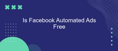 Is Facebook Automated Ads Free Is Facebook Automated Ads Free