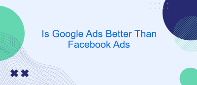 Is Google Ads Better Than Facebook Ads Is Google Ads Better Than Facebook Ads