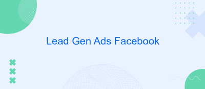 Lead Gen Ads Facebook Lead Gen Ads Facebook