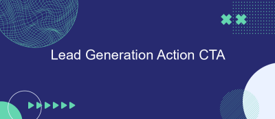 Lead Generation Action CTA Lead Generation Action CTA