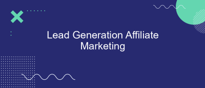 Lead Generation Affiliate Marketing Lead Generation Affiliate Marketing