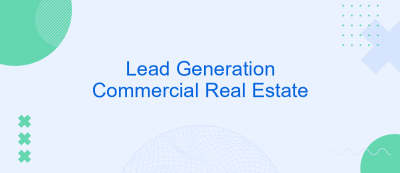 Lead Generation Commercial Real Estate Lead Generation Commercial Real Estate