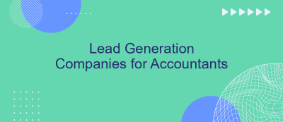 Lead Generation Companies for Accountants Lead Generation Companies for Accountants