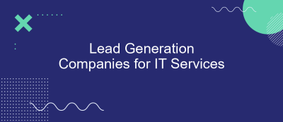 Lead Generation Companies for IT Services Lead Generation Companies for IT Services