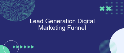 Lead Generation Digital Marketing Funnel Lead Generation Digital Marketing Funnel