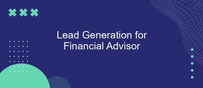 Lead Generation for Financial Advisor Lead Generation for Financial Advisor