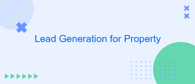 Lead Generation for Property Lead Generation for Property