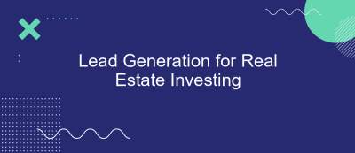 Lead Generation for Real Estate Investing Lead Generation for Real Estate Investing