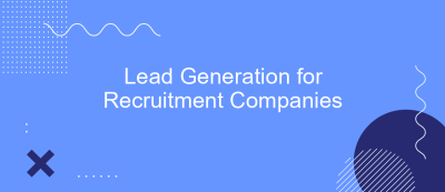 Lead Generation for Recruitment Companies Lead Generation for Recruitment Companies